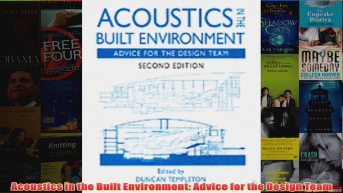 Acoustics in the Built Environment Advice for the Design Team