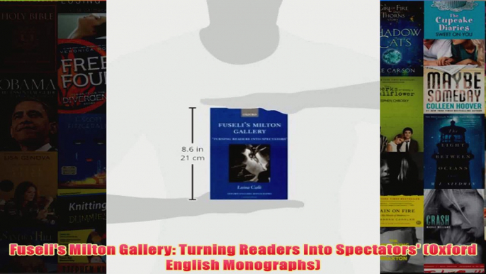 Fuselis Milton Gallery Turning Readers Into Spectators Oxford English Monographs