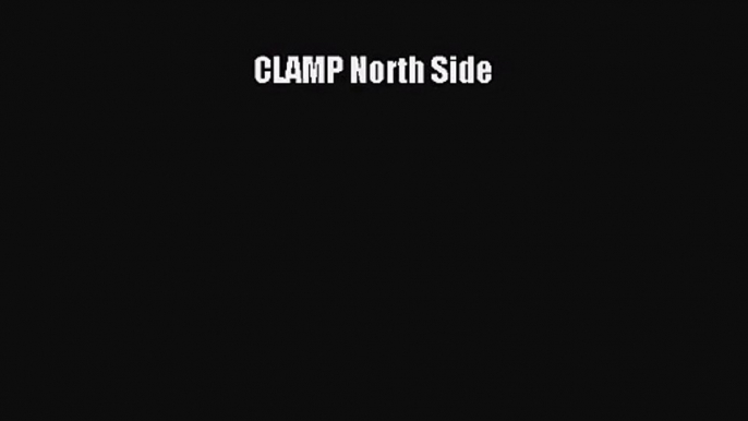 [PDF Download] CLAMP North Side [Download] Full Ebook