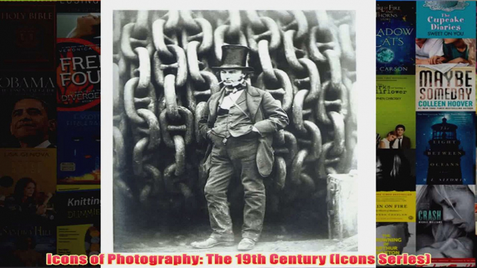 Icons of Photography The 19th Century Icons Series