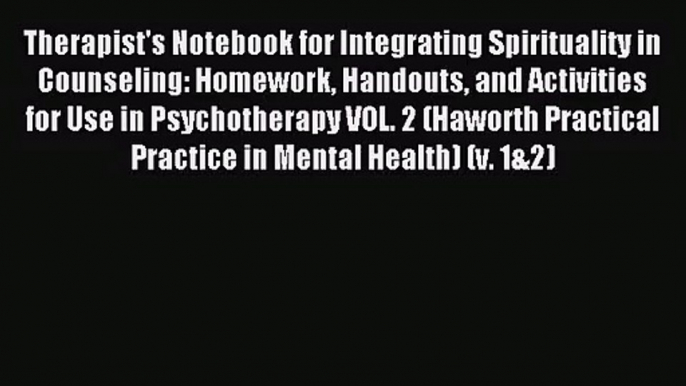 [PDF Download] Therapist's Notebook for Integrating Spirituality in Counseling: Homework Handouts