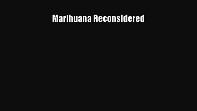 PDF Download Marihuana Reconsidered PDF Online