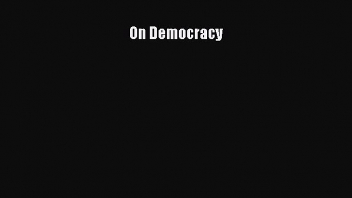 Read On Democracy Ebook Free