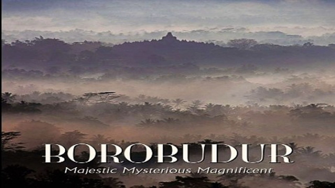 Download Borobudur  Majestic Mysterious Magnificent