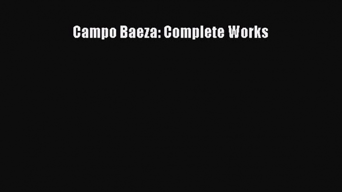 [PDF Download] Campo Baeza: Complete Works [Read] Full Ebook