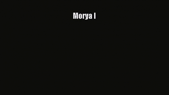 [PDF Download] Morya I [Download] Online