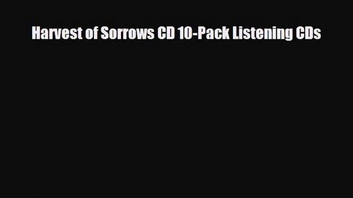 PDF Download Harvest of Sorrows CD 10-Pack Listening CDs Download Full Ebook