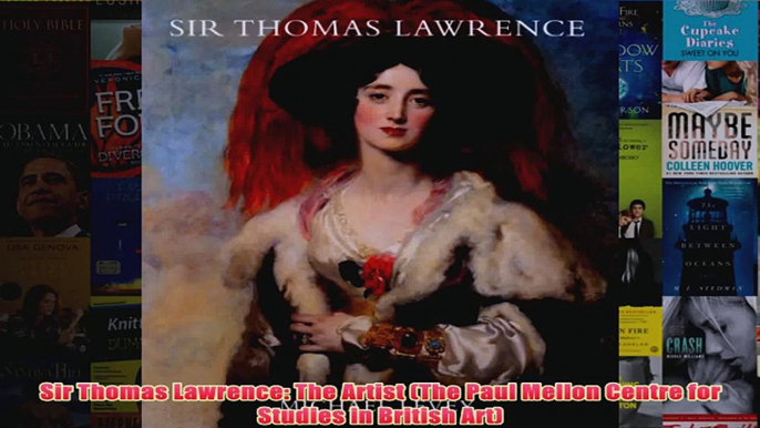 Sir Thomas Lawrence The Artist The Paul Mellon Centre for Studies in British Art