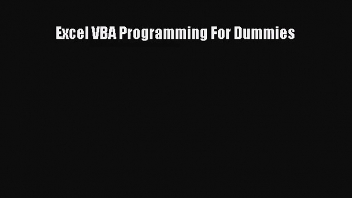 [PDF Download] Excel VBA Programming For Dummies [PDF] Full Ebook