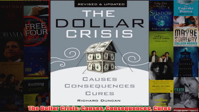 The Dollar Crisis Causes Consequences Cures