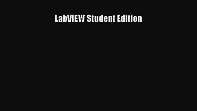 [PDF Download] LabVIEW Student Edition [Download] Online