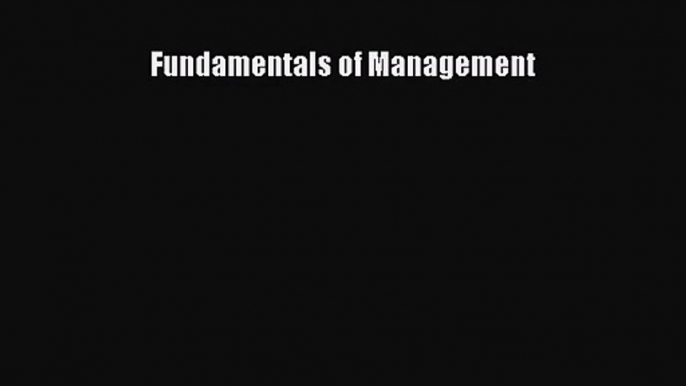 Fundamentals of Management [Read] Online