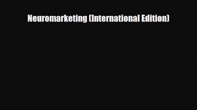 PDF Download Neuromarketing (International Edition) PDF Online