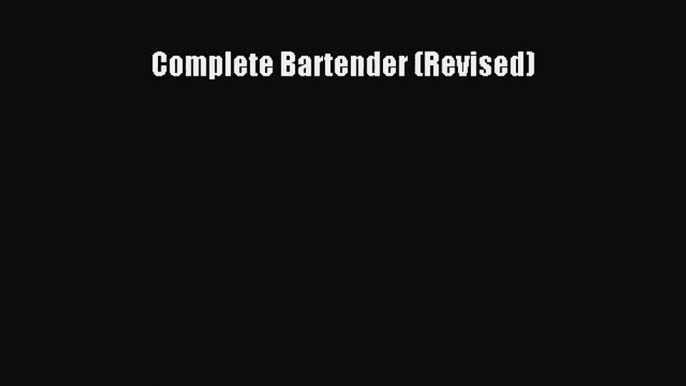 PDF Download Complete Bartender (Revised) Download Full Ebook