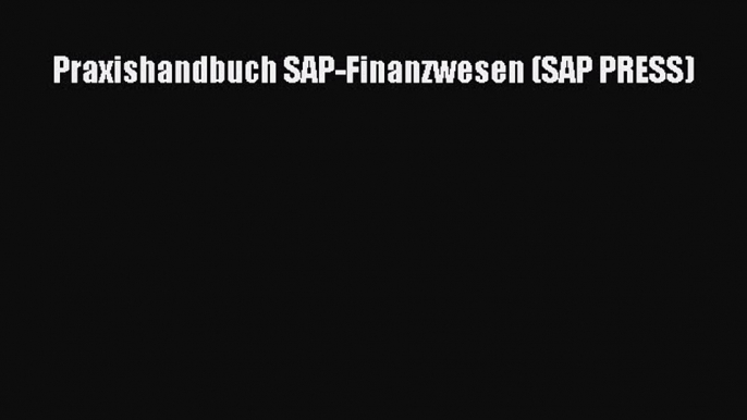 Praxishandbuch SAP-Finanzwesen (SAP PRESS) PDF Ebook Download Free Deutsch