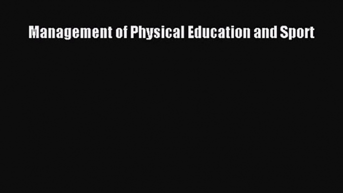 Download Management of Physical Education and Sport PDF Free