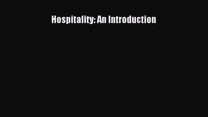 Download Hospitality: An Introduction Ebook Online