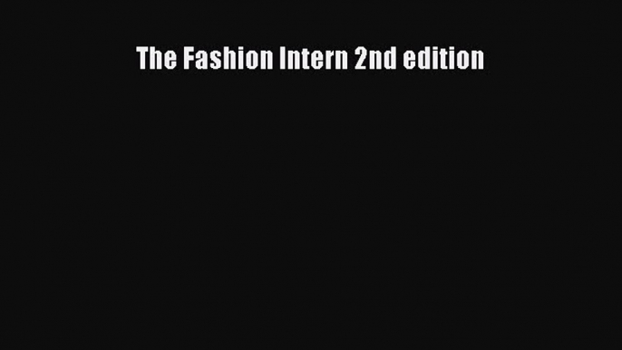 Download The Fashion Intern 2nd edition PDF Online