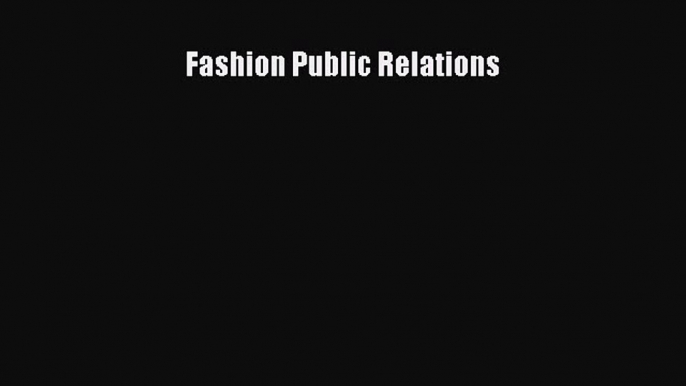 Download Fashion Public Relations PDF Free