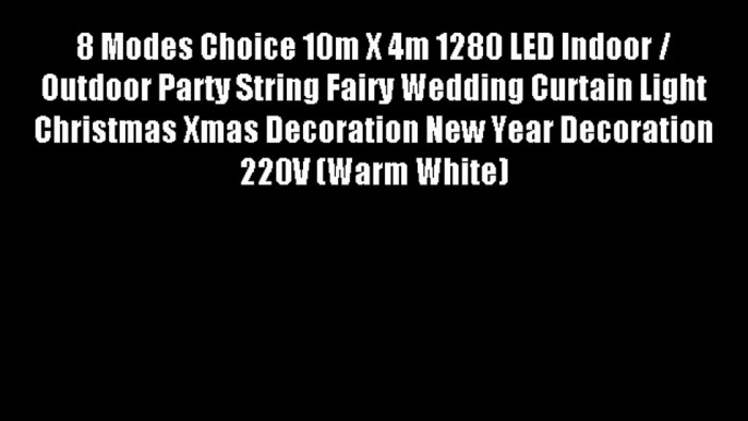 8 Modes Choice 10m X 4m 1280 LED Indoor / Outdoor Party String Fairy Wedding Curtain Light