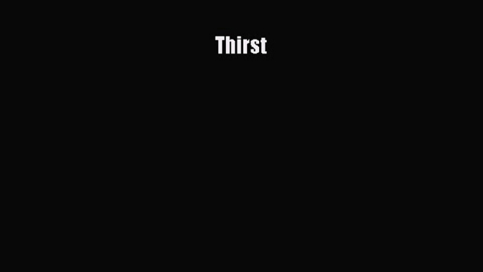 Thirst [Read] Online