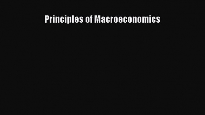 Read Principles of Macroeconomics Ebook Online