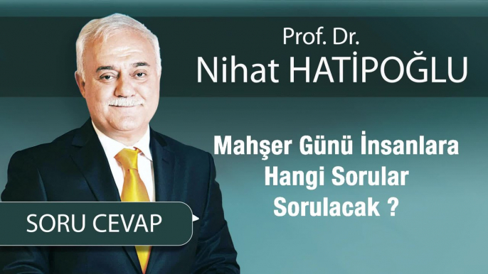 Mahşer Günü İnsanlara Hangi Sorular Sorulacak ?