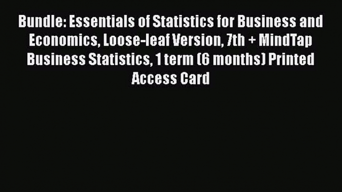 Read Bundle: Essentials of Statistics for Business and Economics Loose-leaf Version 7th + MindTap