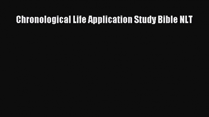 [PDF Download] Chronological Life Application Study Bible NLT [PDF] Full Ebook