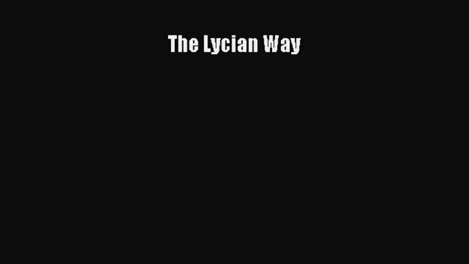 [PDF Download] The Lycian Way [Download] Online