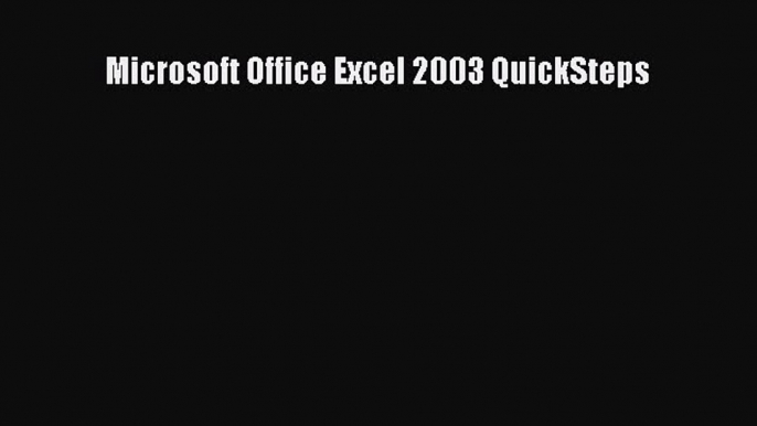 [PDF Download] Microsoft Office Excel 2003 QuickSteps [Read] Online
