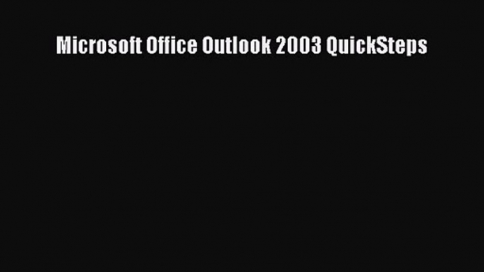 [PDF Download] Microsoft Office Outlook 2003 QuickSteps [PDF] Full Ebook