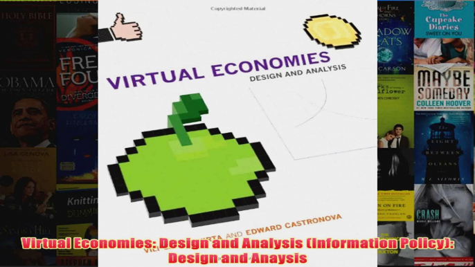 Download PDF  Virtual Economies Design and Analysis Information Policy Design and Anaysis FULL FREE