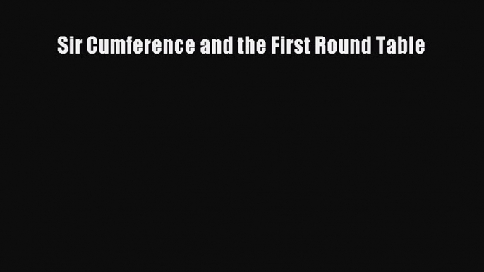 PDF Download Sir Cumference and the First Round Table Download Full Ebook