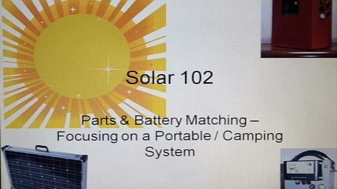 Part 2/4 - Power Output & Battery Matching - DIY Solar Generator or Bug in/out Box - Solar 102