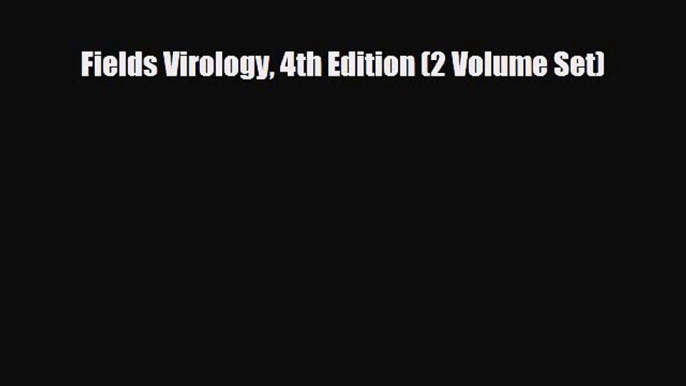 PDF Download Fields Virology 4th Edition (2 Volume Set) PDF Full Ebook