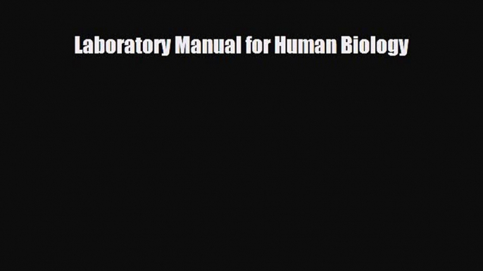 PDF Download Laboratory Manual for Human Biology PDF Online