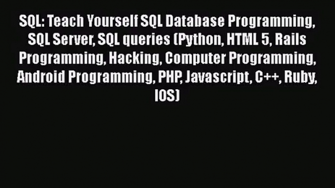 [PDF Download] SQL: Teach Yourself SQL Database Programming SQL Server SQL queries (Python