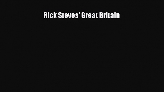 [PDF Download] Rick Steves' Great Britain [PDF] Online