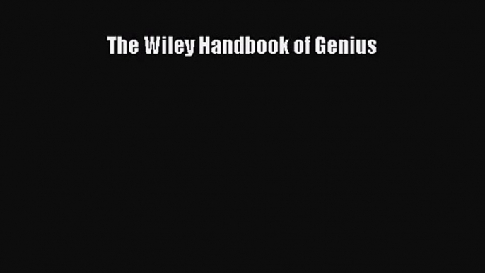 [PDF Download] The Wiley Handbook of Genius [Download] Online