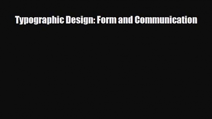 [PDF Download] Typographic Design: Form and Communication [PDF] Online