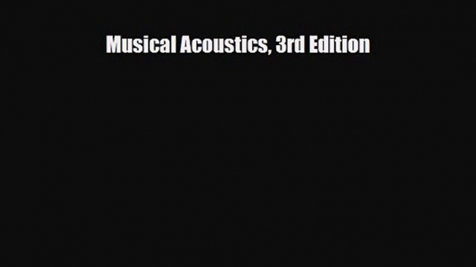 [PDF Download] Musical Acoustics 3rd Edition [PDF] Full Ebook