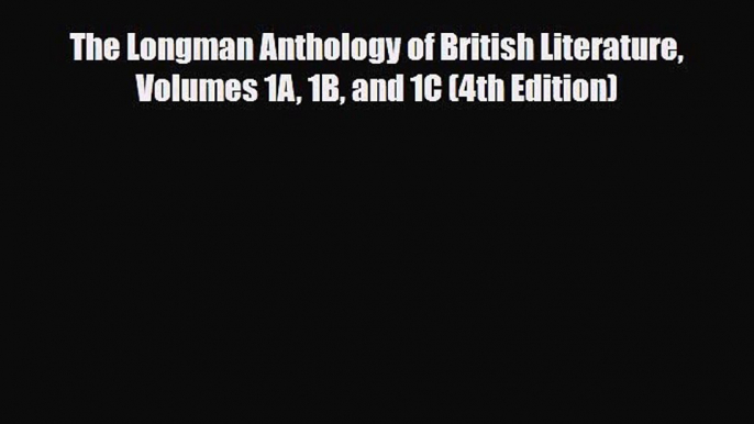 [PDF Download] The Longman Anthology of British Literature Volumes 1A 1B and 1C (4th Edition)