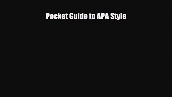 [PDF Download] Pocket Guide to APA Style [PDF] Online