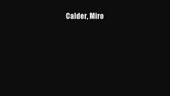 [PDF Download] Calder Miro [Download] Online