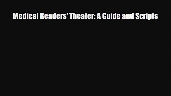 PDF Download Medical Readers' Theater: A Guide and Scripts Download Full Ebook