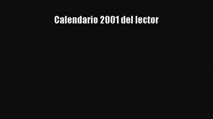 PDF Download - Calendario 2001 del lector Read Online