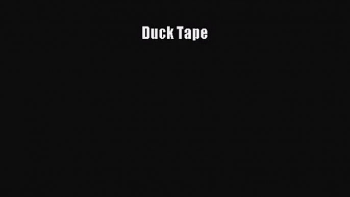 PDF Download - Duck Tape Download Online
