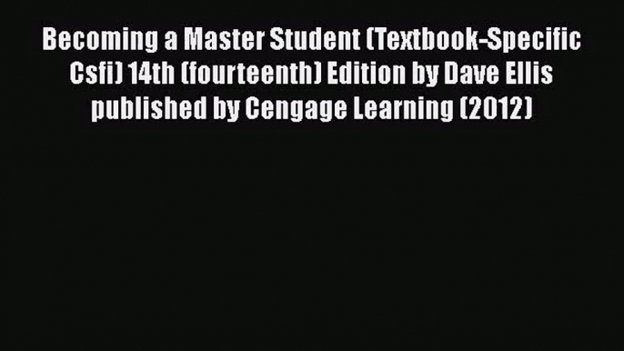 [PDF Download] Becoming a Master Student (Textbook-Specific Csfi) 14th (fourteenth) Edition