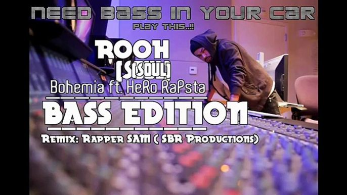 ROOH (soul) Bohemia Bass Addition